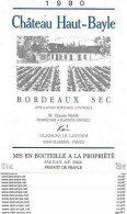 ETIQUETTES De Vins.  Château HAUT-BAYLE  1990. (Bordeaux). Claude Renie.  75cl. ..C435 - Bordeaux