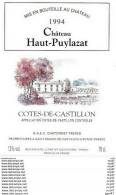 ETIQUETTES De Vins.  Château HAUT-PUYLAZAT  1994   (Cotes De Castillon).  Chatonnet Frères.  75cl. ..C465 - Bordeaux