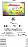 ETIQUETTES De Vins.  Château CLOS L'EGLISE  1993   (Cotes De Castillon).  Chatonnet Frères.  75cl. ..C462 - Bordeaux