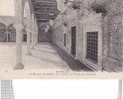 CPA  KAIROUAN (Tunisie).  La Mosquée Du Barbier, Une Galerie Et L'entrée Du Tombeau. ..C308 - Tunisia