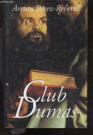 Club Dumas Ou L'ombre De Richelieu - Perez-reverte Arturo - Quijano Jean Pierre (trad.) - 1994 - Otros & Sin Clasificación