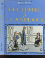 De La Debre A La Pompadour - JEAN EFFEL - 1964 - Humour