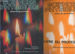 Sciences Physiques - Classe De Quatrieme- 2 Volumes : Manuel + Livre Du Professeur - Collection Chirouze Lacourt - CHIRO - Non Classés