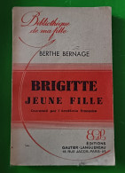 Berthe BERNAGE Brigitte Jeune Fille   - Collection "bibliothèque De Ma Fille" - Autres & Non Classés