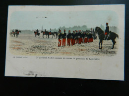 LE GENERAL ANDRE            LE GENERAL ANDRE PASSANT EN REVUE LA GARNISON DE LUNEVILLE - Regimenten