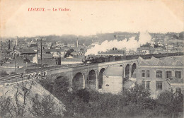 LISIEUX (14) Le Viaduc - Passage Du Chemin De Fer - Ed. Inconnu  - Lisieux