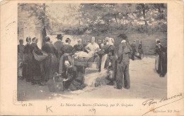 29-SCENE BRETONNE-LE MARCHE AU BEURRE-N°582-H/0237 - Sonstige & Ohne Zuordnung