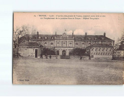 TROYES : Lycée, L'un Des Plus Grands De France, Hôpital Temporaire - état - Troyes