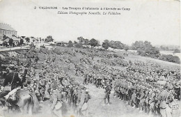 25)    VALDAHON  -  Les Troupes D' Infanterie à L' Arrivée Au Camp - Otros & Sin Clasificación