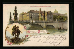 Lithographie Berlin, Kgl. Schloss Mit Kaiser Wilhelm-Brücke, Denkmal Wilhelm Der Grosse  - Mitte