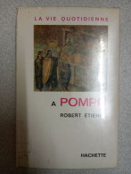 La Vie Quotidienne à Pompei - Autres & Non Classés