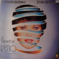 GINETTE RENO   PARIS QUEBEC   ETRE SEULE - Otros - Canción Francesa