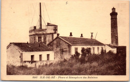 17 ILE DE RE - Phare & Semaphore Des Baleines  - Ile De Ré