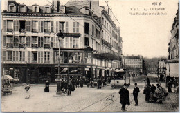76 LE HAVRE - Place Richelieu Et La Rue De Paris. - Ohne Zuordnung