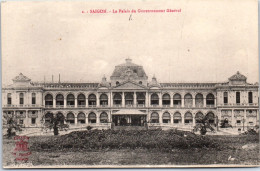 INDOCHINE - SAIGON - Palais Du Gouvernement General  - Viêt-Nam
