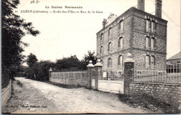 14 CLECY - Ecole Des Filles & Rue De La Gare  - Andere & Zonder Classificatie