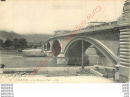 26.  VALENCE .  Le Nouveau Pont . - Valence