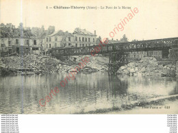 02.  CHATEAU THIERRY .  Le Pont De La Marne . - Chateau Thierry