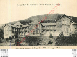 34.  Association Des Pupilles De L'Ecole Publique De L'Hérault . Colonie De Vacances De BAYSSIERES Par SAINT PONS . - Other & Unclassified