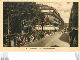 31.  TOULOUSE .  Rue Alsace-Lorraine . - Toulouse