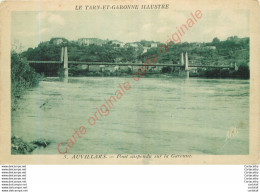 82.  AUVILLARS .  Pont Suspendu Sur La Garonne . - Auvillar