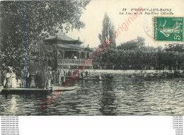 95.  ENGHIEN LES BAINS .  Le Lac Et Le Pavillon Chinois . - Enghien Les Bains