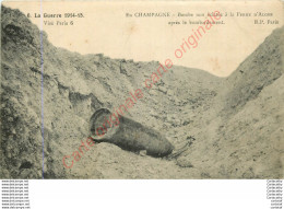 EN CHAMPAGNE . Bombe Non éclatée à LA FERME D'ALGER Après Le Bombardement .  GUERRE 1914-15 . - Other & Unclassified