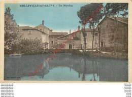69.  BELLEVILLE Sur SAONE .  Un Moulin . - Belleville Sur Saone