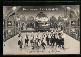 AK Berlin-Schöneberg, Der Eispalast, Tscherkessentanz Auf Dem Eise  - Schöneberg