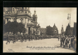 AK Berlin, Parade Der Eroberten Geschütze Am Dom, Mit General V. Kessel  - Mitte