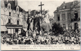 52 CHAUMONT - Fete Du Grand Pardon, Benediction Du Sacrement  - Chaumont