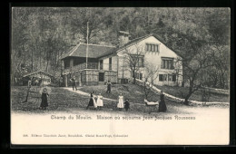 AK Champ Du Moulin, Maison Où Séjourna Jean Jacques Rousseau  - Andere & Zonder Classificatie