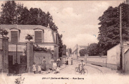 77 - Seine Et Marne - JUILLY - Rue Barre - Sonstige & Ohne Zuordnung