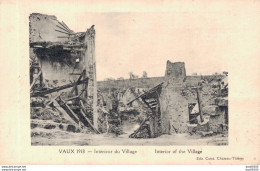 02 VAUX 1918 INTERIEUR DU VILLAGE - Oorlog 1914-18