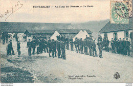 25 PONTARLIER AU CAMP DES PAREUSES LA GARDE - Casernes