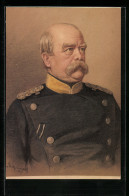 Künstler-AK Porträt Des Reichskanzlers Bismarck In Uniform  - Personajes Históricos