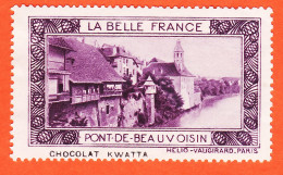 31047 / ⭐ ◉ PONT-BEAUVOISIN 38-Isère Pub Chocolat KWATTA Vignette Collection BELLE FRANCE HELIO-VAUGIRARD Erinnophilie - Tourismus (Vignetten)