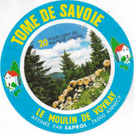 ETIQUETTE  DE  FROMAGE   TOMME DE SAVOIE LE MOULIN DE VOVRAY ANNECY HAUTE SAVOIE - Kaas