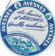 ETIQUETTE  DE  FROMAGE   NEUVE    BEURRE AVESNES NORD ETROEUNGT B139 - Cheese