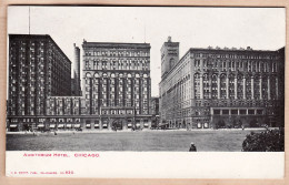 31764 / ⭐ ◉ CHICAGO IL-Illinois Auditorium Hotel 1900-1910s Published By KROPP Milwaukee N°830 - Chicago