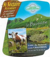 ETIQUETTE  DE  FROMAGE   NEUVE   ST NECTAIRE LE BUISSON CHASTREIX PUY DE DOME    B144 - Cheese