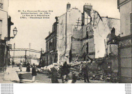 D60  CREIL  La Grande Guerre 1914- Bombardement De Creil- La Rue De La République  ..... - Creil