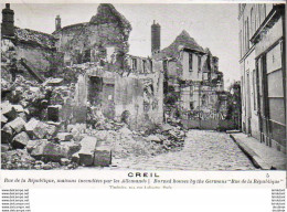 D60  CREIL  Guerre 1914- 15- Rue De La République, Maisons Incendiées Par Les Allemands  ..... - Creil