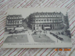 Angers. Place Du Ralliement, Le Grand Hotel Et Rue D'Alsace. LL 33 PM - Angers