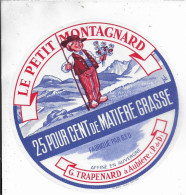 ETIQUETTE  DE  FROMAGE  LE PETIT MONTAGNARD G. TRAPENARD AUBIERE PUY DE DOME    B150 - Cheese