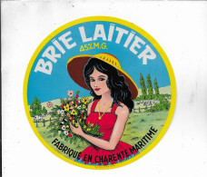 ETIQUETTE  DE  FROMAGE  NEUVE    BRIE LAITIER CHARENTE MARITIME   B152 - Käse