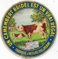 ETIQUETTE  DE  FROMAGE   CAMEMBERT    BRIDEL RETIERS ILLE ET VILAINE       B169 - Fromage