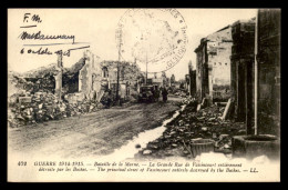 55 - VASSINCOURT - LA GRANDE RUE DETRUITE - GUERRE 14/18 - EDITEUR LL - CACHET MILITAIRE - Autres & Non Classés