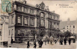 Dunkerque Le Palais De Justice , Timbrée En 1905 - Dunkerque