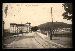 88 - EPINAL - PONT DE LA LOGE BLANCHE - Epinal